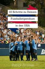 10 Schritte Zu Deinem Fussballstipendium in Den USA