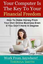 Your Computer Is the Key to Your Financial Freedom