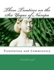 Three Treatises on the Six Yogas of Naropa