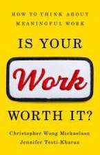 Is Your Work Worth It?