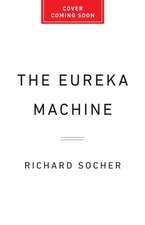The Eureka Machine