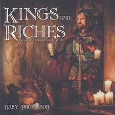 Kings and Riches | Children's European History