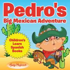 Pedro's Big Mexican Adventure | Children's Learn Spanish Books