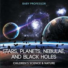 Stars, Planets, Nebulae, and Black Holes | Children's Science & Nature