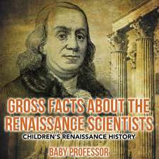 Gross Facts about the Renaissance Scientists | Children's Renaissance History