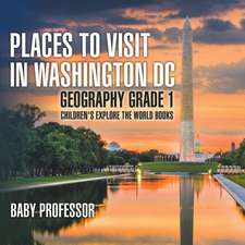 Places to Visit in Washington DC - Geography Grade 1 | Children's Explore the World Books