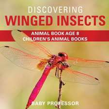 Discovering Winged Insects - Animal Book Age 8 | Children's Animal Books