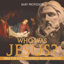 Who Was Jesus? Bible for Kids | Children's Religion Books