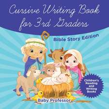 Cursive Writing Book for 3rd Graders - Bible Story Edition | Children's Reading and Writing Books