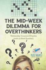 The Mid-Week Dilemma for Overthinkers | Wednesday Crossword Puzzles (with 50 Hard Puzzles!)