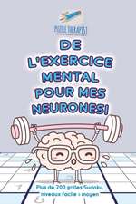 De l'exercice mental pour mes neurones ! | Plus de 200 grilles Sudoku, niveaux facile à moyen