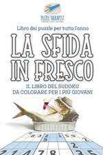 La sfida in fresco | Il libro del Sudoku da colorare per i più giovani | Libro dei puzzle per tutto l'anno