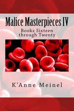 Malice Masterpieces Four