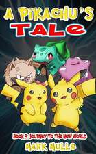 A Pikachu's Tale (Book Three)