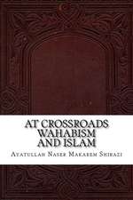 At Crossroads Wahabism and Islam