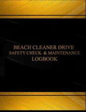 Beach Cleaner Drive Safety Check & Maintenance Log (Black Cover, X-Large)