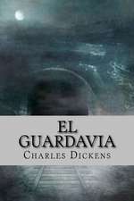 El Guardavia (Spanish Edition)