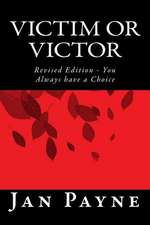 Victim or Victor