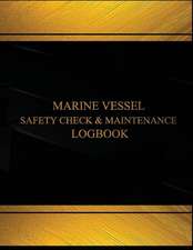 Marine Vessel Safety Check & Maintenance Record Log (Black Cover, X-Large)