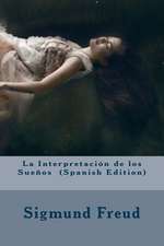 La Interpretacion de Los Suenos (Spanish Edition)