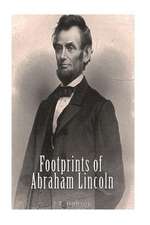 Footprints of Abraham Lincoln