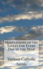 Meditations of the Saints for Every Day in the Year