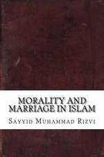 Morality and Marriage in Islam