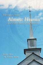 Messages from Almost Heaven