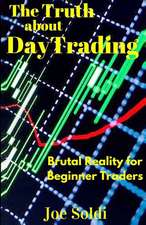 The Truth about Day Trading