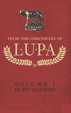 From the Chronicles of Lupa Volume 1