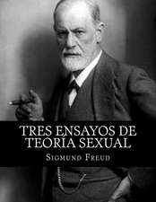 Tres Ensayos de Teoria Sexual (Spanish Edition)