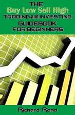 The Buy Low Sell High Trading and Investing Guidebook for Beginners