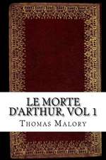 Le Morte D'Arthur, Vol 1