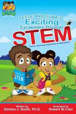 Teele and Guba's Exciting Escapades Through Stem