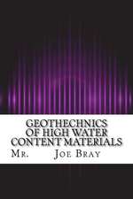 Geothechnics of High Water Content Materials