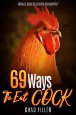 69 Ways to Eat Cock