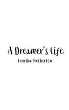 A Dreamer's Life