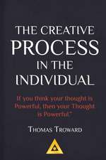 Thomas Troward - The Creative Process in the Individual