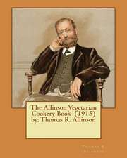 The Allinson Vegetarian Cookery Book (1915) by