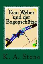 Frau Weber Und Der Bogenschuetze