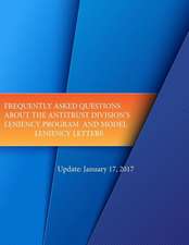 Frequently Asked Questions about the Antitrust Divisions Leniency Program and Model Leniency Letters