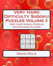 Very Hard Difficulty Sudoku Puzzles Volume 3