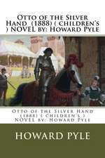 Otto of the Silver Hand (1888) ( Children's ) Novel by