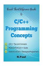 Quick Short Reference Guide to C/C++ Programming Concepts