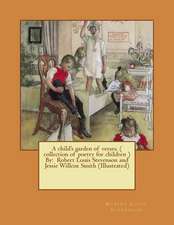 A Child's Garden of Verses. ( Collection of Poetry for Children ) by