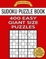 Sudoku Puzzle Book 400 Easy Giant Size Puzzles