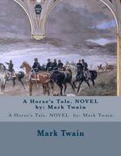 A Horse's Tale. Novel by