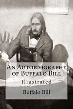 An Autobiography of Buffalo Bill