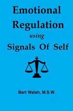 Emotional Regulation Using Signals of Self