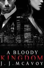 A Bloody Kingdom: Ruthless People: Volume 4